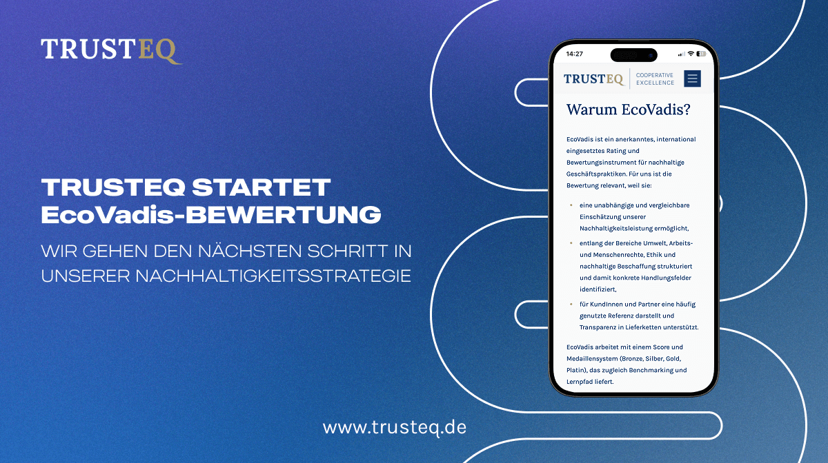 TRUSTEQ startet EcoVadis-Bewertung